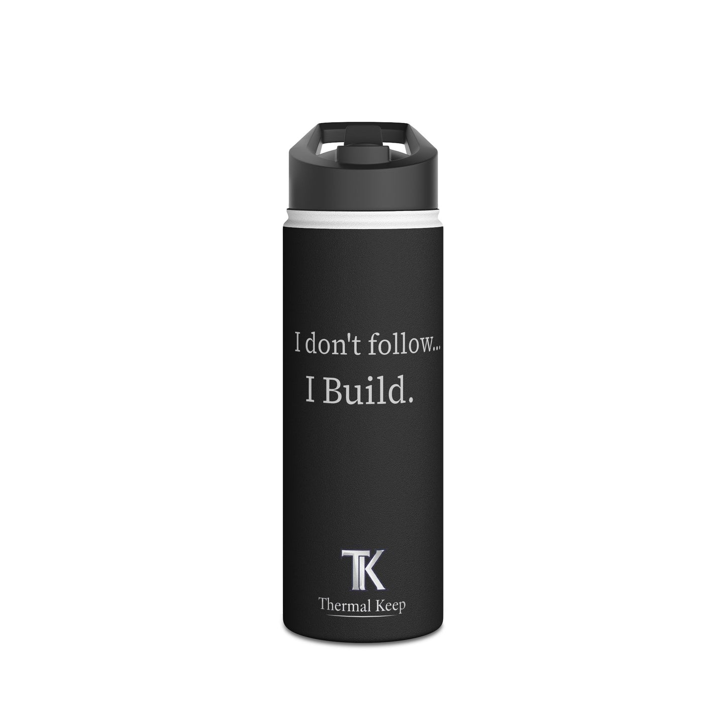 I Don't Follow, I Build Stainless Steel Water Bottle – Motivational Travel Bottle for Builders & Makers