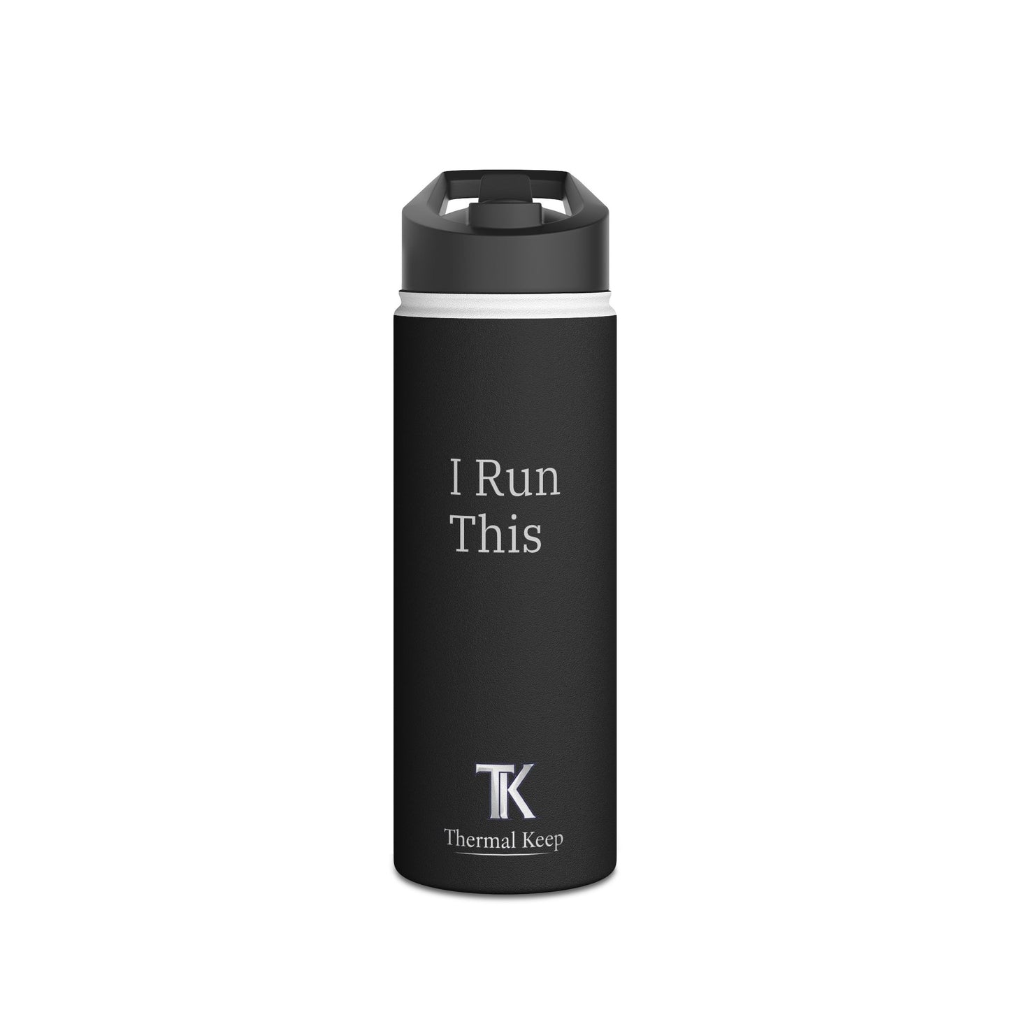 I Run This — Insulated Stainless Steel Bottle | Thermal Keep